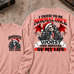 I Tried To Be Normal Once Worst Two Minutes Of My Life Custom Your Year Sweatshirt