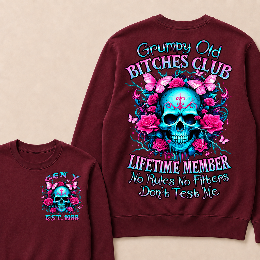 Grumpy Old Bitches Club Lifetime Member No Rules. No Filters. Don't Test Me Custom Your Year Sweatshirt