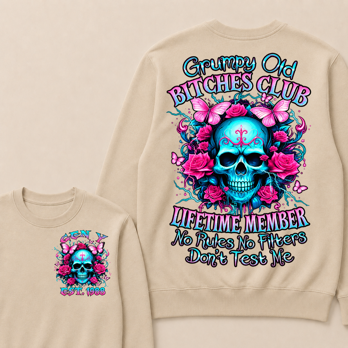 Grumpy Old Bitches Club Lifetime Member No Rules. No Filters. Don't Test Me Custom Your Year Sweatshirt