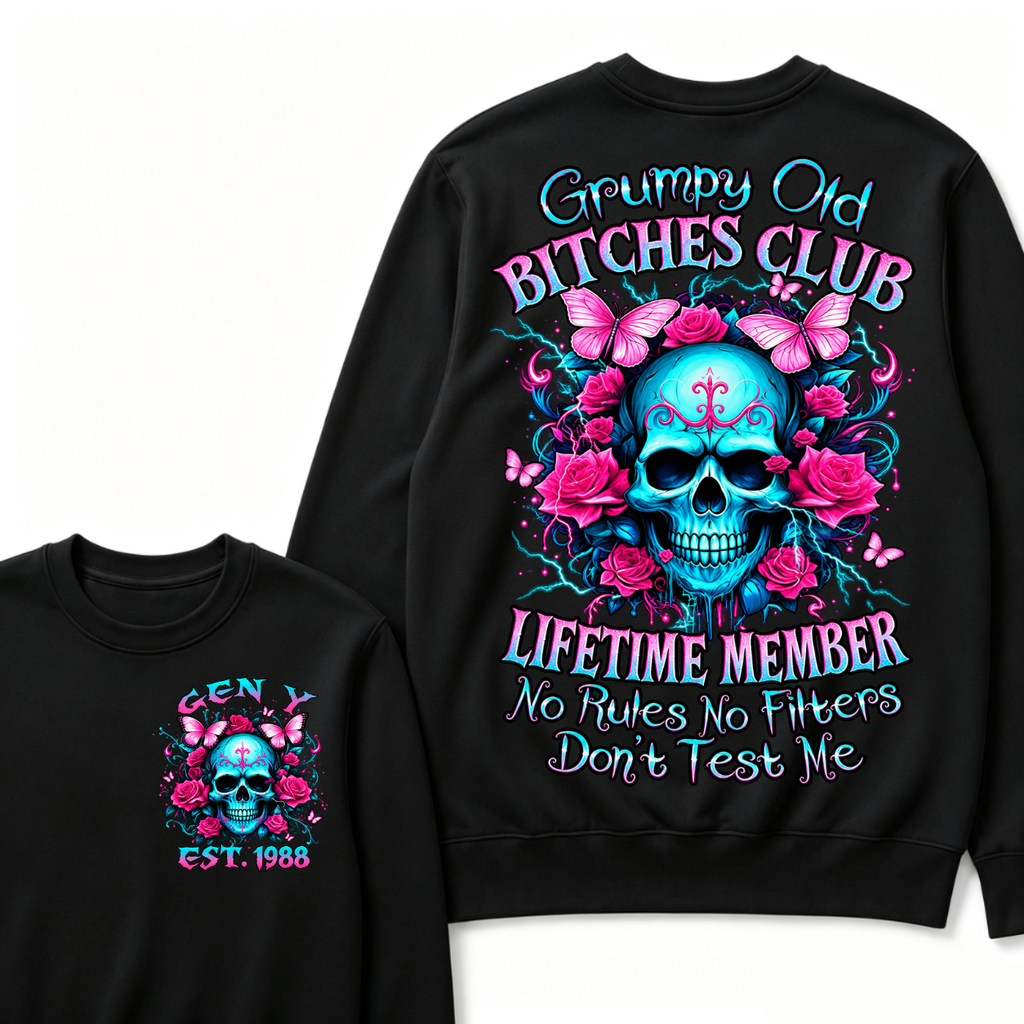 Grumpy Old Bitches Club Lifetime Member No Rules. No Filters. Don't Test Me Custom Your Year Sweatshirt
