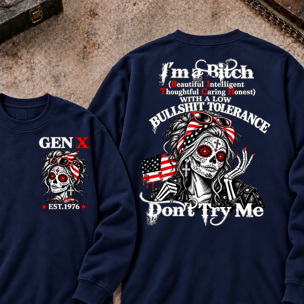 I'm A Bitch (Beautiful Intelligent Thoughtful Caring Honest) With A Low Bullshit Tolerance. Don't Try Me Custom Your Year Sweatshirt