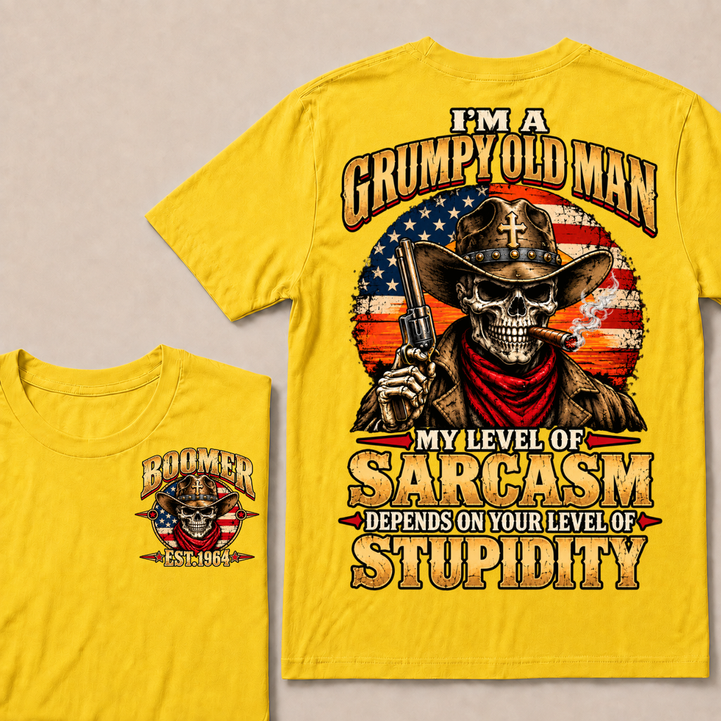 I'm A Grumpy Old Man. My Level Of Sarcasm Depends On Your Level Of Stupidity Boomer · Est. Year Tee