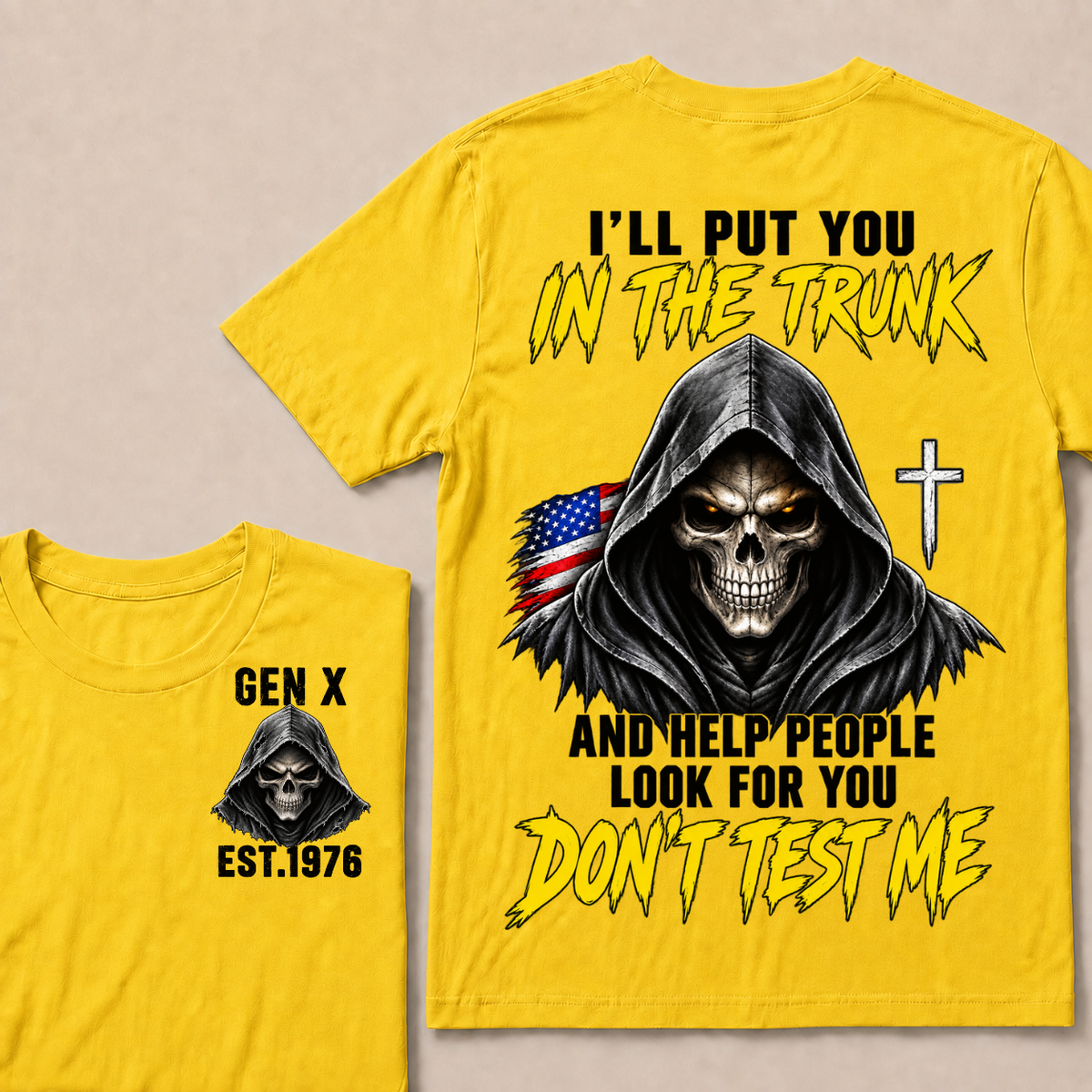 Custom Your Year I'll Put You In The Trunk And Help People Look For You Don't Test Me Skull T-shirt