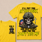 Custom Your Year I'll Put You In The Trunk And Help People Look For You Don't Test Me Military T-shirt