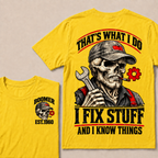 That's What I Do I Fix Stuff And I Know Things Boomer Est. Year Tee
