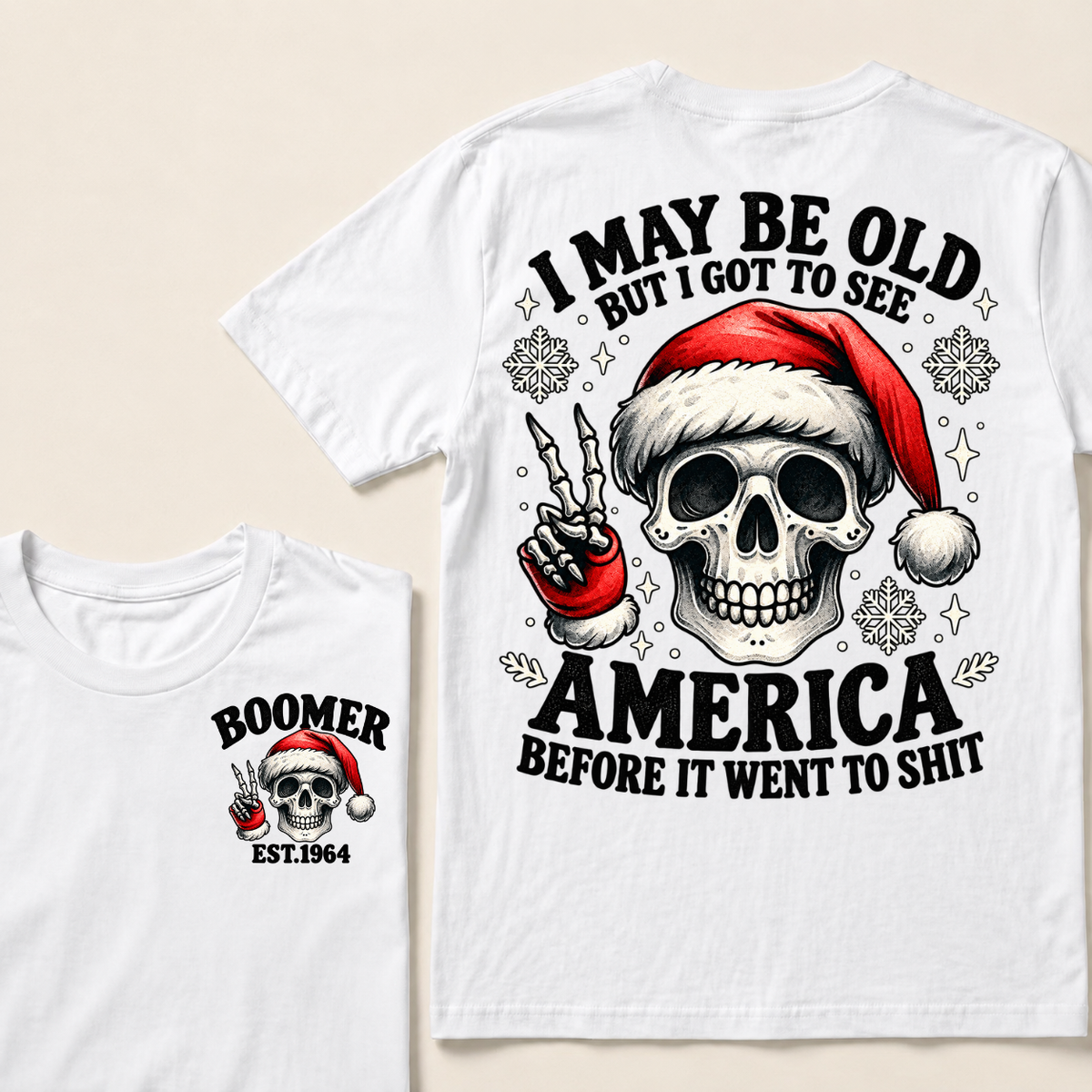 I May Be Old But I Got To See America Before It Went To Shit Boomer Est. Year T-shirt
