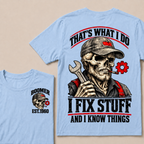 That's What I Do I Fix Stuff And I Know Things Boomer Est. Year Tee