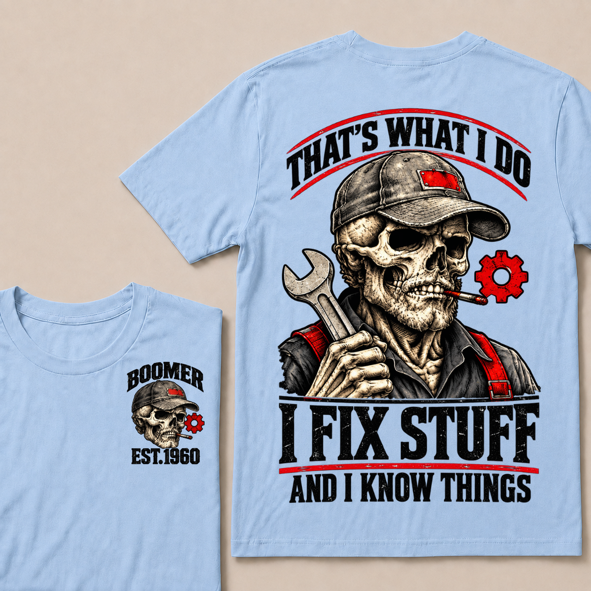 That's What I Do I Fix Stuff And I Know Things Boomer Est. Year Tee