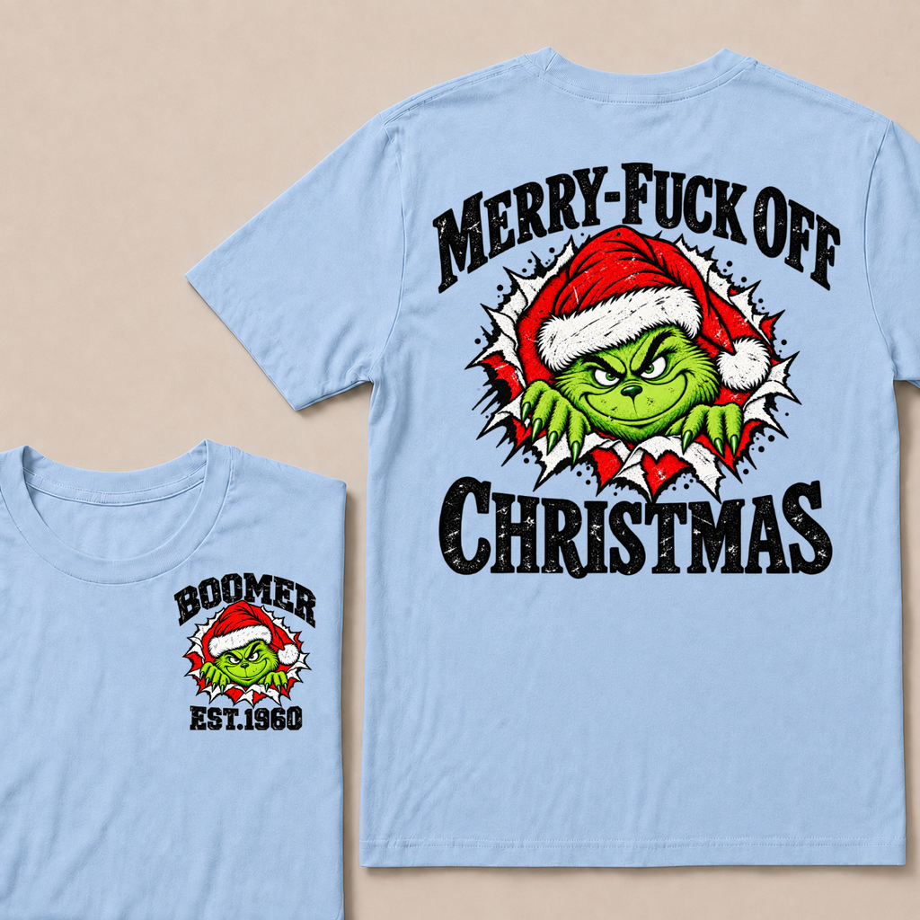 Merry-Fuck Off Christmas  Boomer Est. Year T-shirt