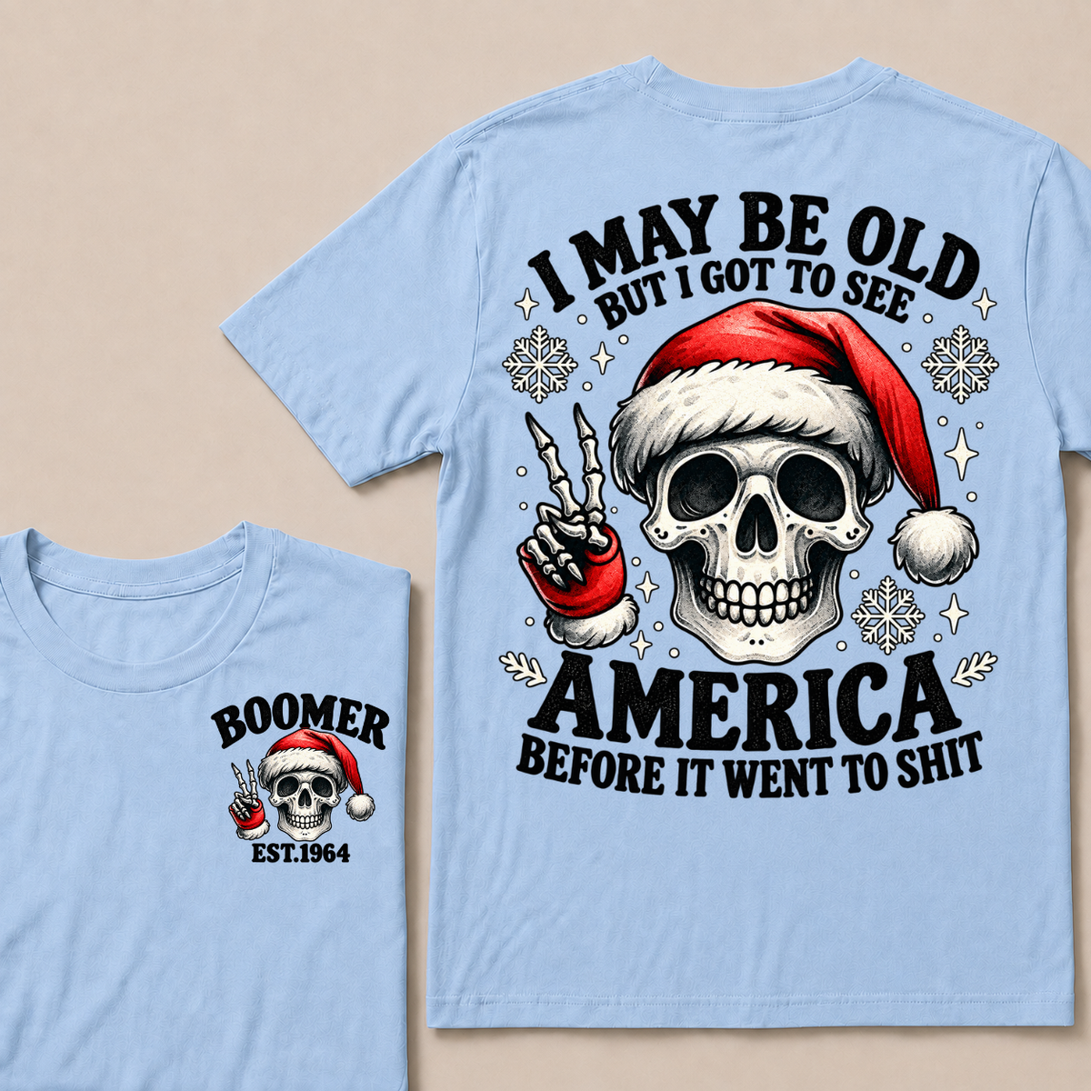 I May Be Old But I Got To See America Before It Went To Shit Boomer Est. Year T-shirt