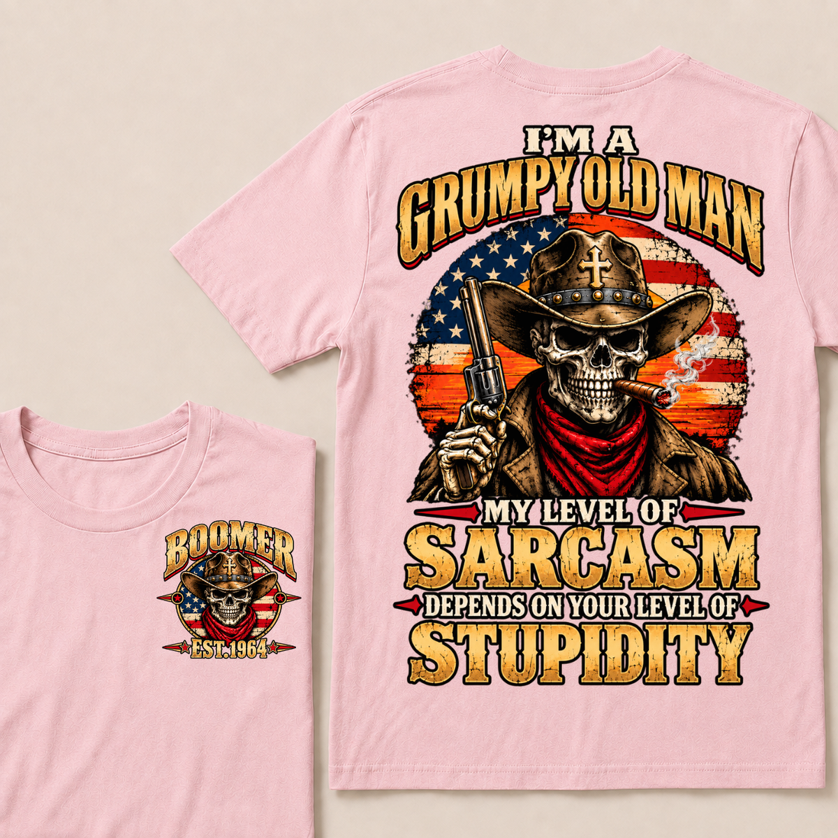 I'm A Grumpy Old Man. My Level Of Sarcasm Depends On Your Level Of Stupidity Boomer · Est. Year Tee