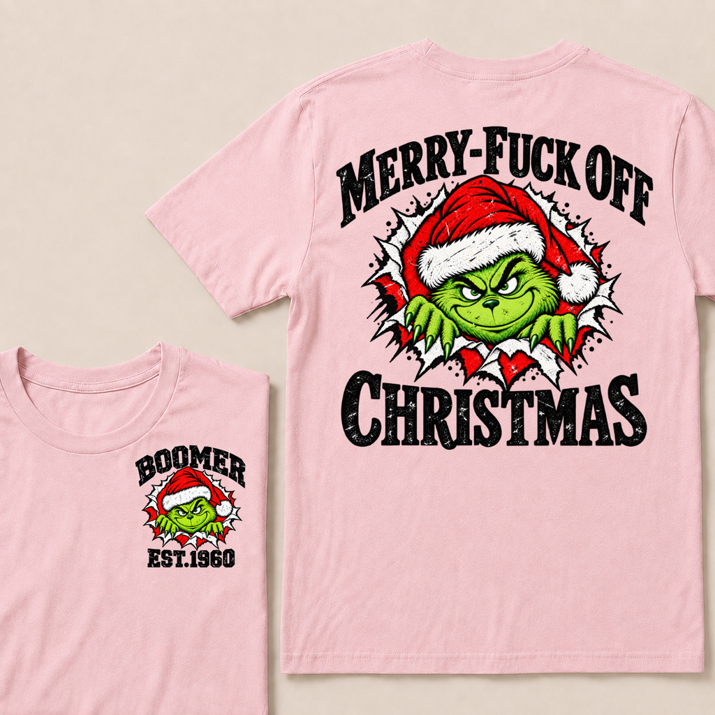 Merry-Fuck Off Christmas  Boomer Est. Year T-shirt