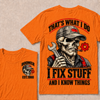 That's What I Do I Fix Stuff And I Know Things Boomer Est. Year Tee