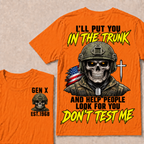 Custom Your Year I'll Put You In The Trunk And Help People Look For You Don't Test Me Military T-shirt