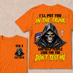 Custom Your Year I'll Put You In The Trunk And Help People Look For You Don't Test Me Skull T-shirt