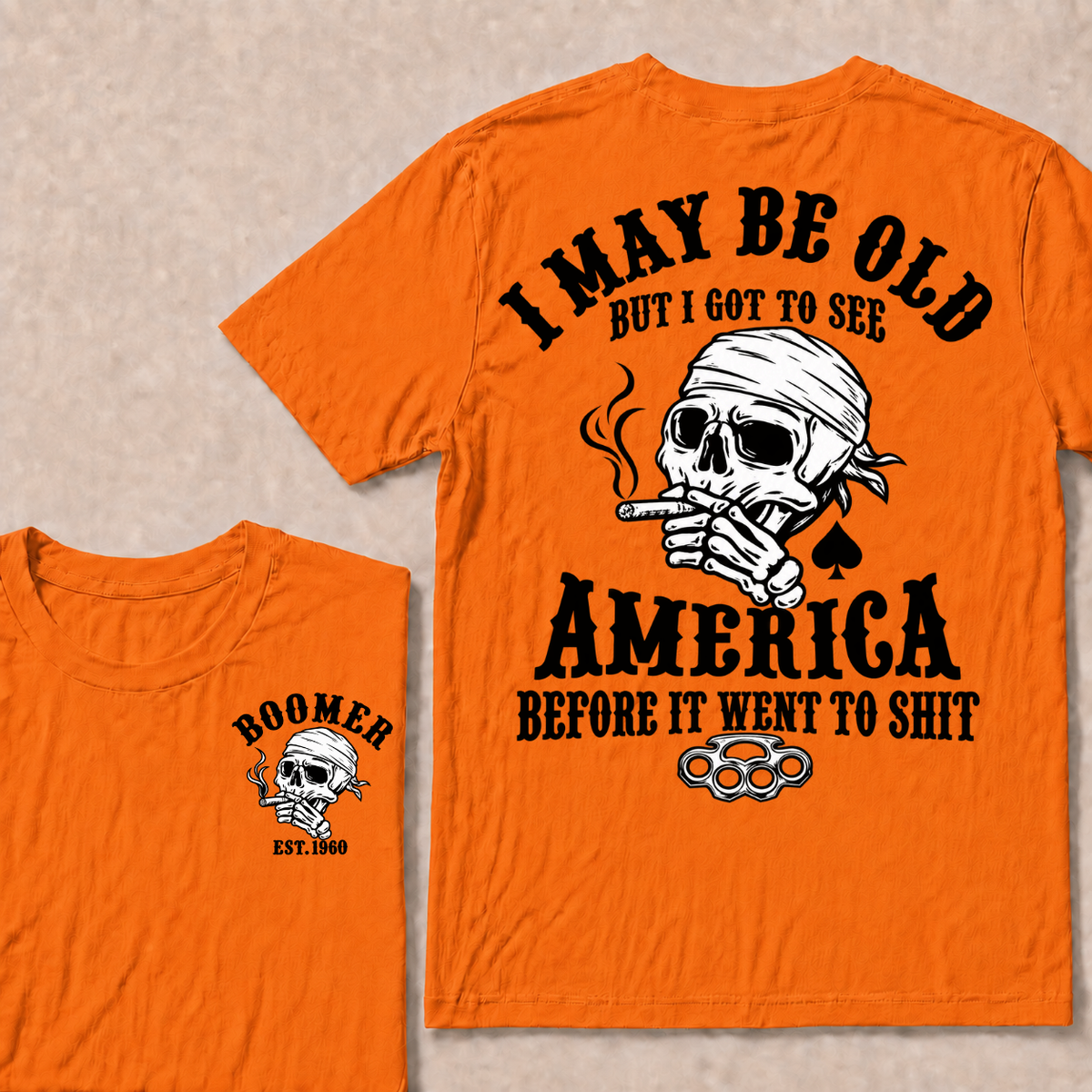 I May Be Old But I Got To See America Before It Went To Shit Custom Year T-shirt