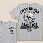 I May Be Old But I Got To See America Before It Went To Shit Custom Year T-shirt