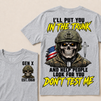 Custom Your Year I'll Put You In The Trunk And Help People Look For You Don't Test Me Military T-shirt