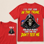 Custom Your Year I'll Put You In The Trunk And Help People Look For You Don't Test Me Skull T-shirt