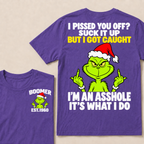 Boomer EST.Year Oh I Pissed You Off? Suck It Up But I Got Caught I'm An Asshole It's What I Do T-shirt