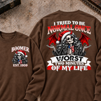 I Tried To Be Normal Once Worst Two Minutes Of My Life Custom Your Year Sweatshirt