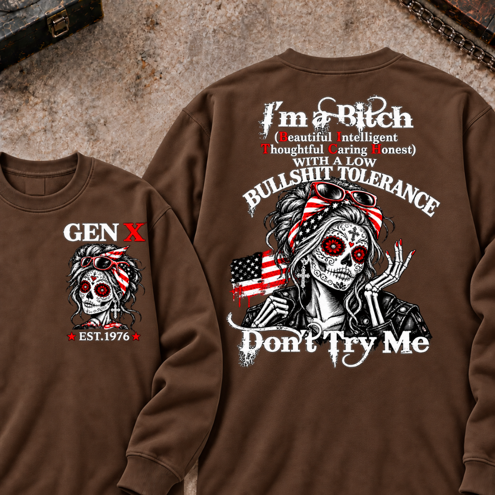 I'm A Bitch (Beautiful Intelligent Thoughtful Caring Honest) With A Low Bullshit Tolerance. Don't Try Me Custom Your Year Sweatshirt