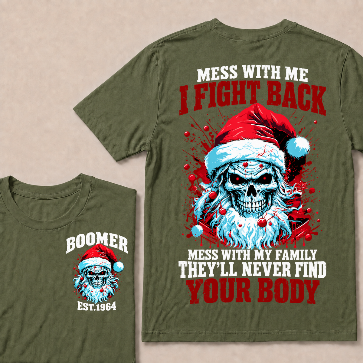 Boomer EST.Year Mess With Me I Fight Back Mess With My Family They'll Never Find Your Body T-shirt