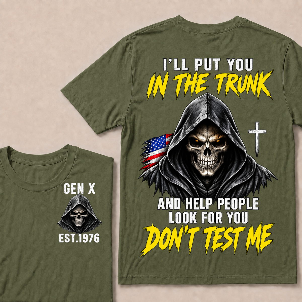 Custom Your Year I'll Put You In The Trunk And Help People Look For You Don't Test Me Skull T-shirt