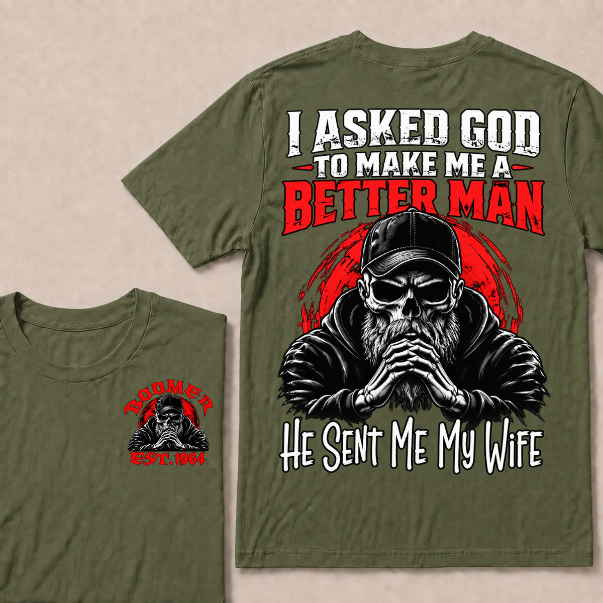 I Asked God To Make Me A Better Man He Sent Me My Wife Custom Year T-shirt