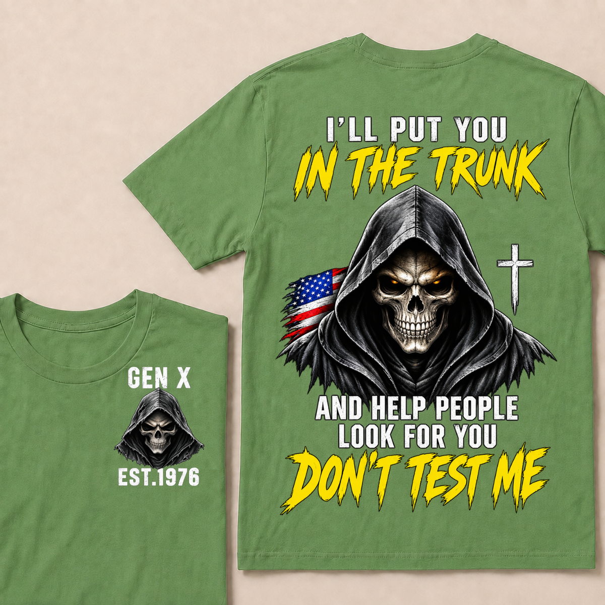 Custom Your Year I'll Put You In The Trunk And Help People Look For You Don't Test Me Skull T-shirt
