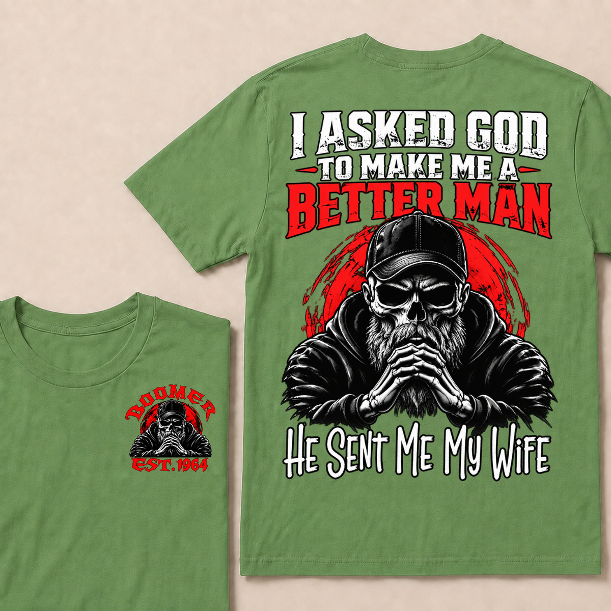 I Asked God To Make Me A Better Man He Sent Me My Wife Custom Year T-shirt