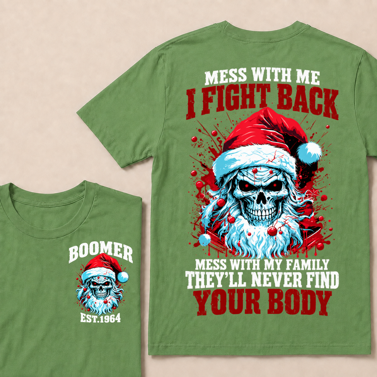 Boomer EST.Year Mess With Me I Fight Back Mess With My Family They'll Never Find Your Body T-shirt