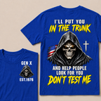 Custom Your Year I'll Put You In The Trunk And Help People Look For You Don't Test Me Skull T-shirt