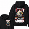 Custom Your Year Too Old To Fight Too Slow To Run But I Can Still Shoot Pretty Darn Good Hoodie