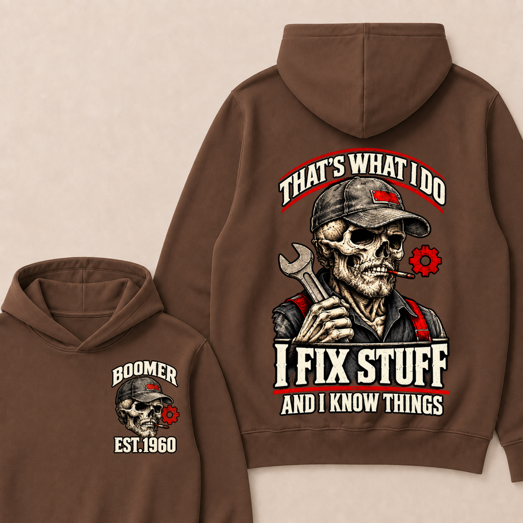 That's What I Do I Fix Stuff And I Know Things Boomer Est. Year Hoodie