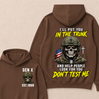Custom Your Year I'll Put You In The Trunk And Help People Look For You Don't Test Me Hoodie