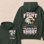 Custom Your Year Too Old To Fight Too Slow To Run But I Can Still Shoot Pretty Darn Good Hoodie