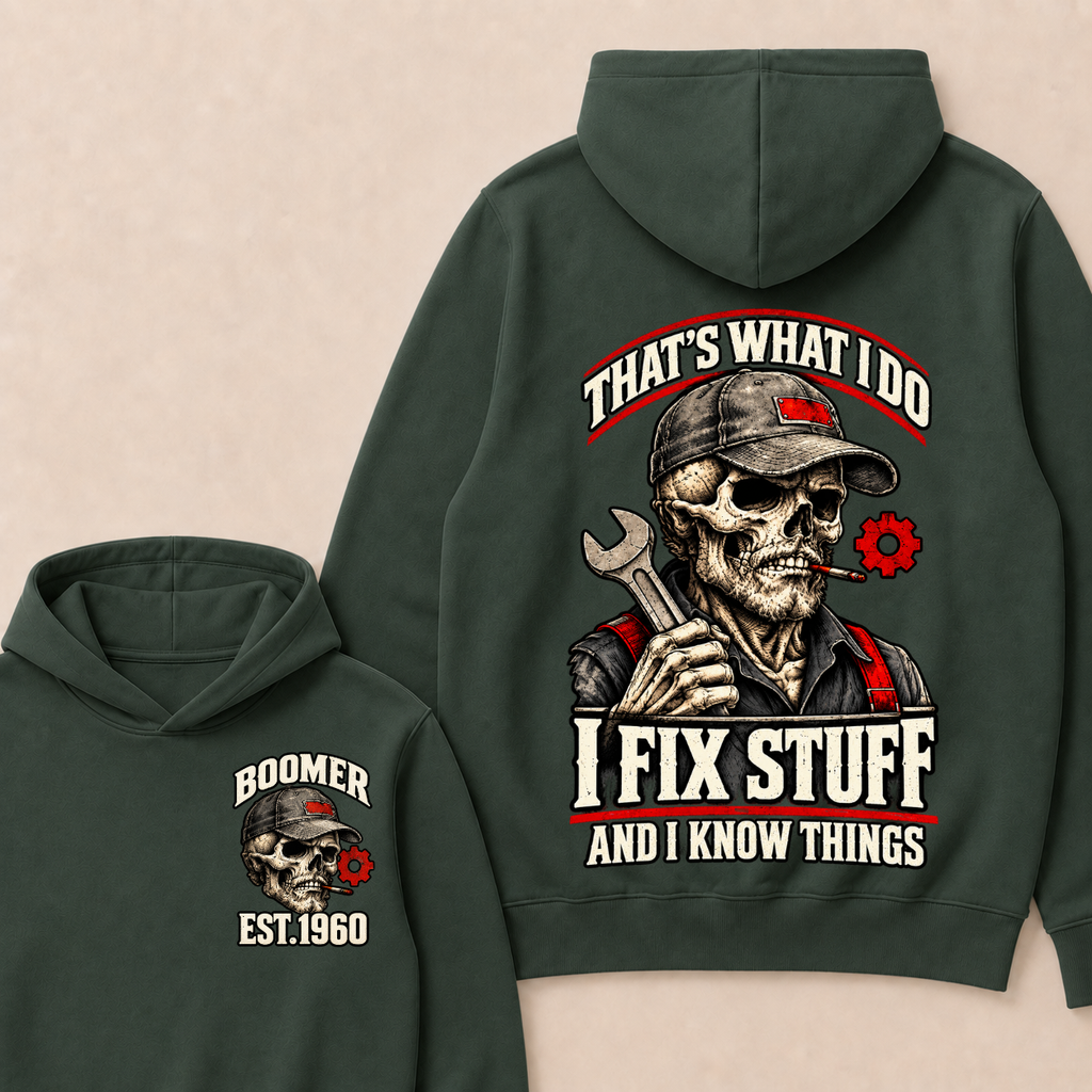 That's What I Do I Fix Stuff And I Know Things Boomer Est. Year Hoodie