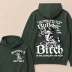The Good Girl In Me Got Tired Of The Bullshit So The Bitch In Me Came Out To Play Est. Year Hoodie