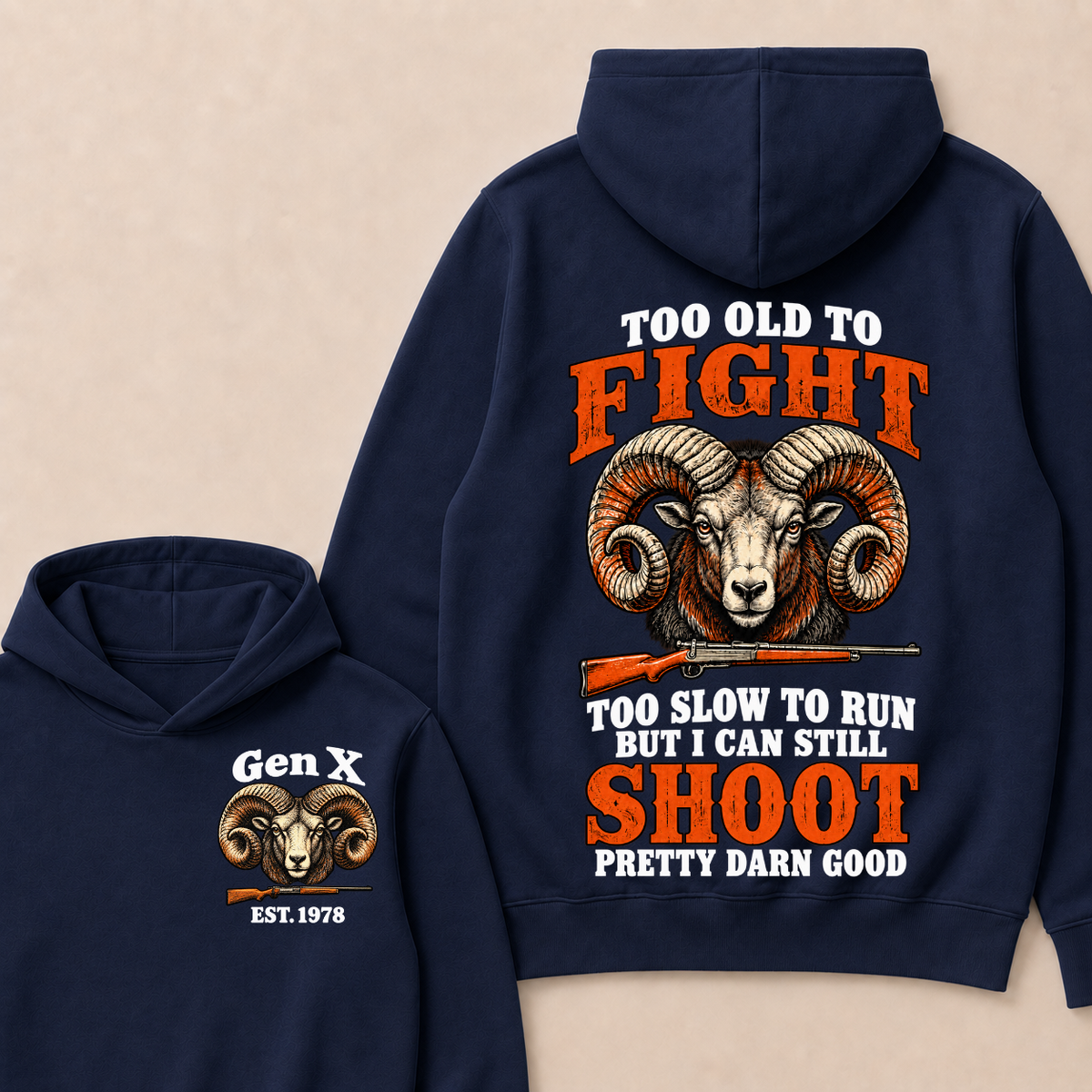 Custom Your Year Too Old To Fight Too Slow To Run But I Can Still Shoot Pretty Darn Good Hoodie