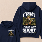 Custom Your Year Too Old To Fight Too Slow To Run But I Can Still Shoot Pretty Darn Good Est. Year Hoodie