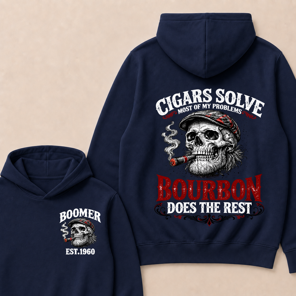 Boomer EST.Year Cigars Solve Most Of My Problems Bourbon Does The Rest  Hoodie