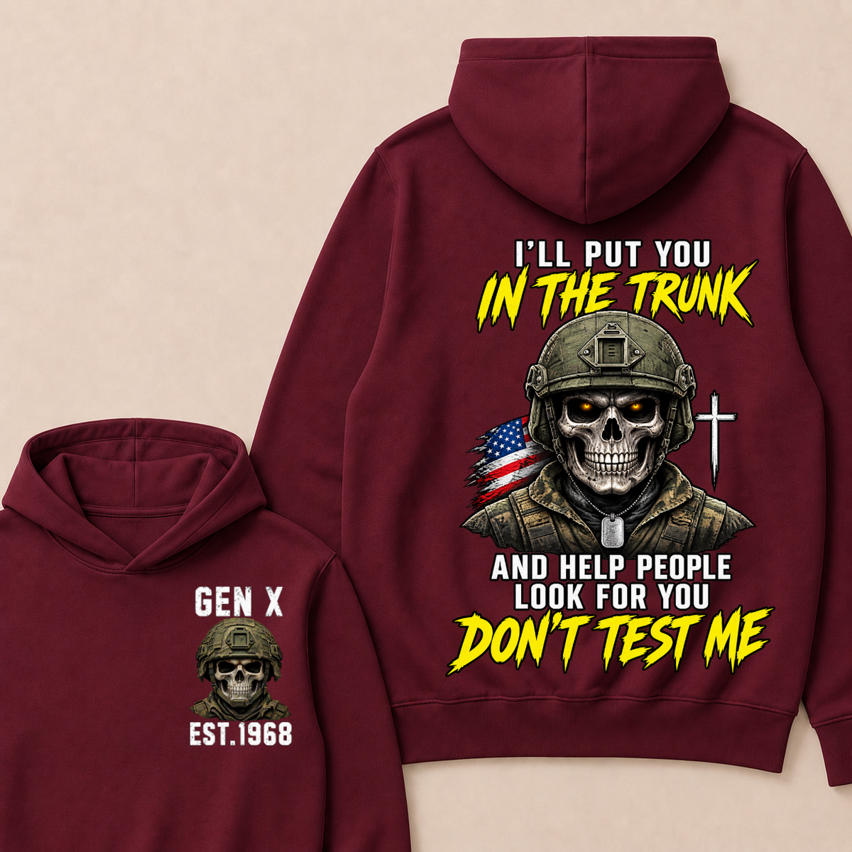 Custom Your Year I'll Put You In The Trunk And Help People Look For You Don't Test Me Hoodie