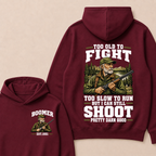 Custom Your Year Too Old To Fight Too Slow To Run But I Can Still Shoot Pretty Darn Good Est. Year Hoodie
