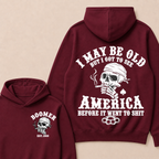 I May Be Old But I Got To See America Before It Went To Shit Custom Year Hoodie