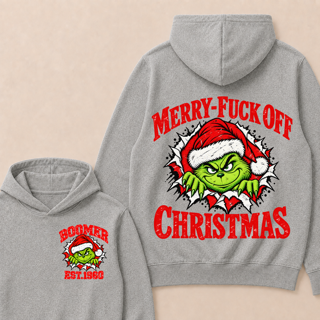Merry-Fuck Off Christmas  Boomer Est. Year T-shirt Hoodie