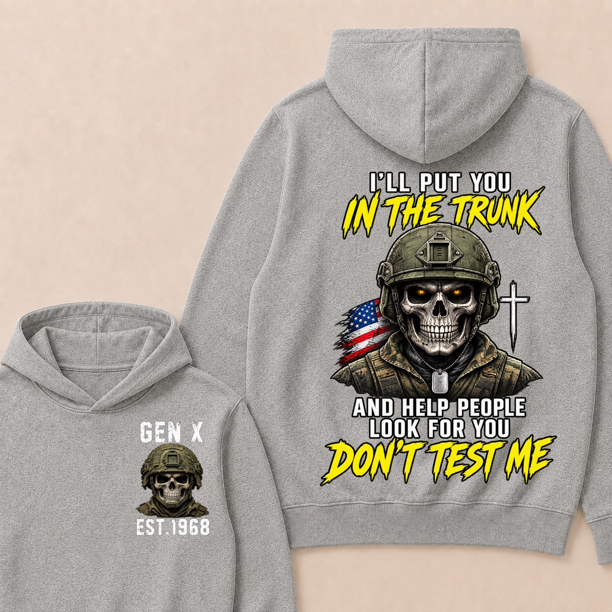Custom Your Year I'll Put You In The Trunk And Help People Look For You Don't Test Me Hoodie