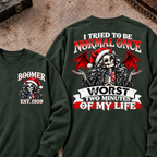 I Tried To Be Normal Once Worst Two Minutes Of My Life Custom Your Year Sweatshirt