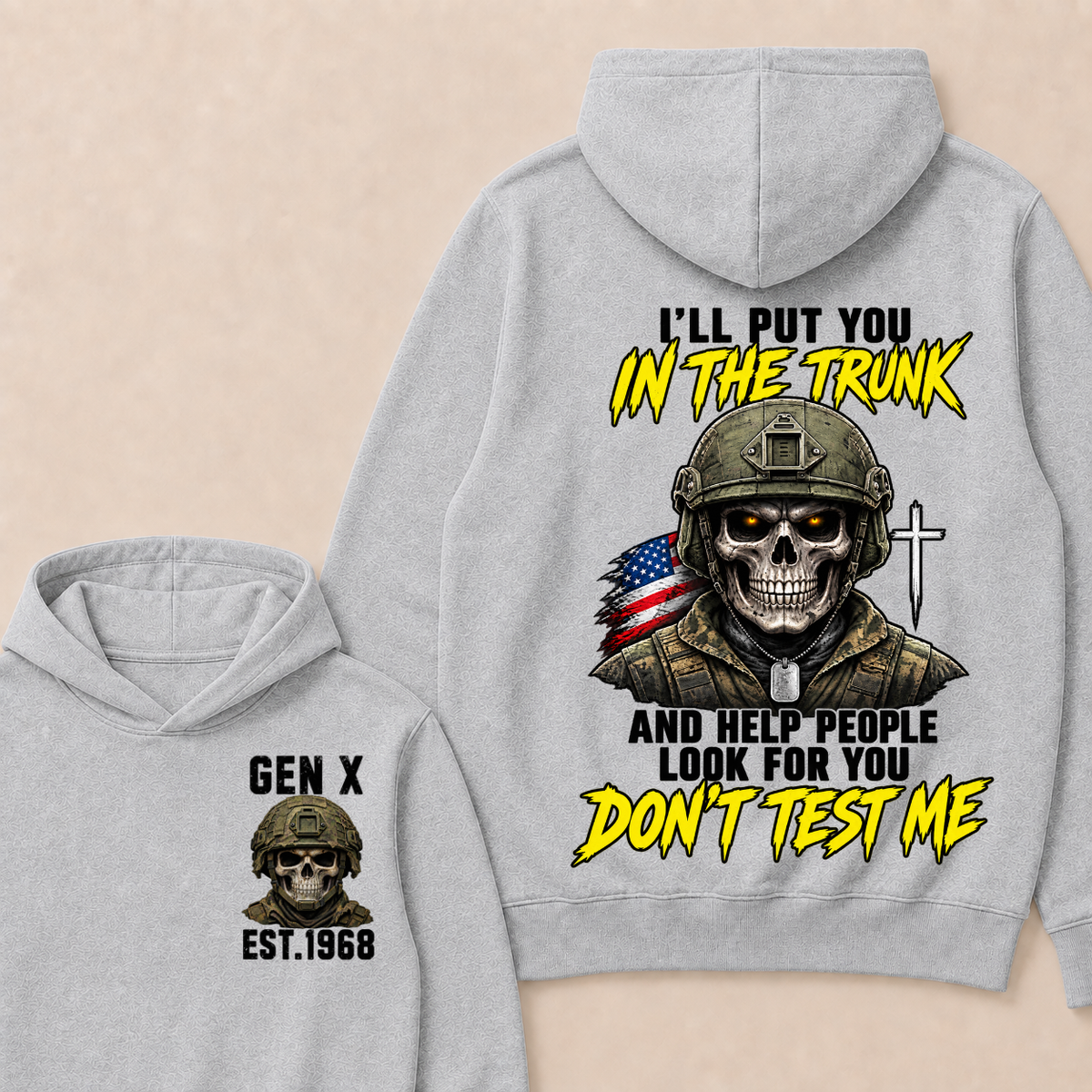 Custom Your Year I'll Put You In The Trunk And Help People Look For You Don't Test Me Hoodie