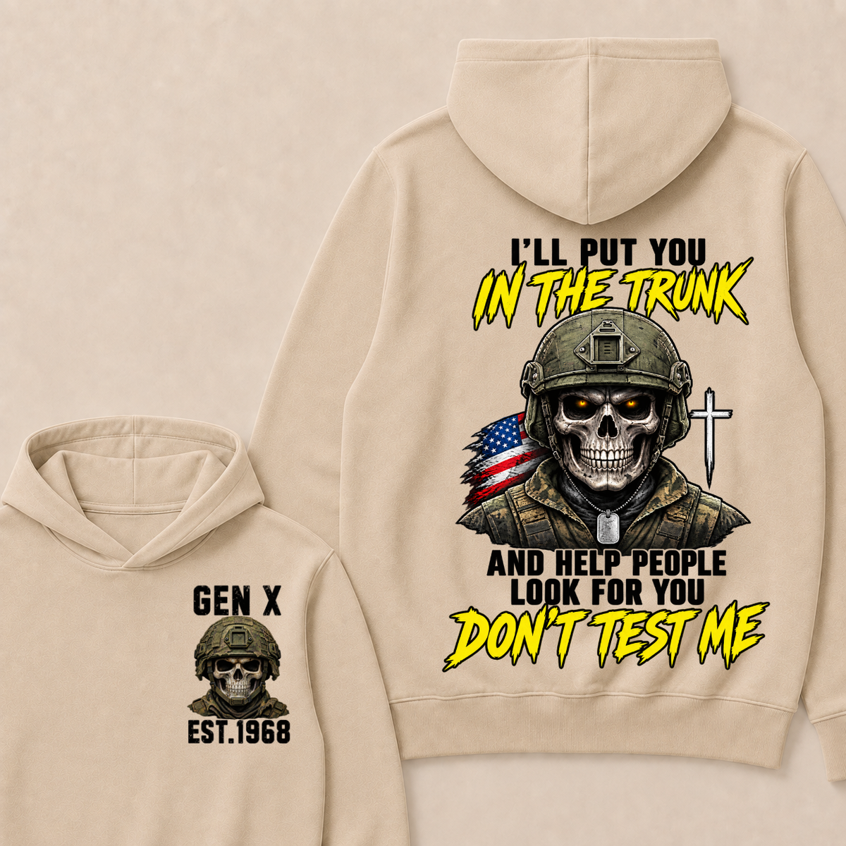 Custom Your Year I'll Put You In The Trunk And Help People Look For You Don't Test Me Hoodie